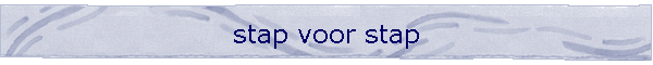 stap voor stap